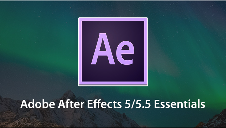 Adobe After Effects 5/5.5 Essentials