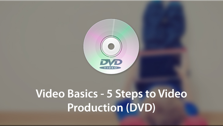Video Basics - 5 Steps to Video Production (DVD)