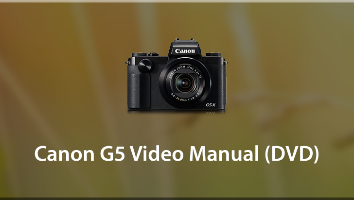 Canon G5 Video Manual (DVD)