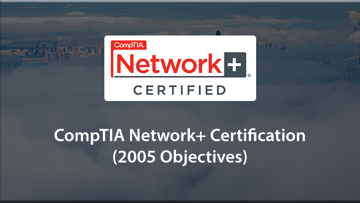 CompTIA Network+ Certification (2005 Objectives)