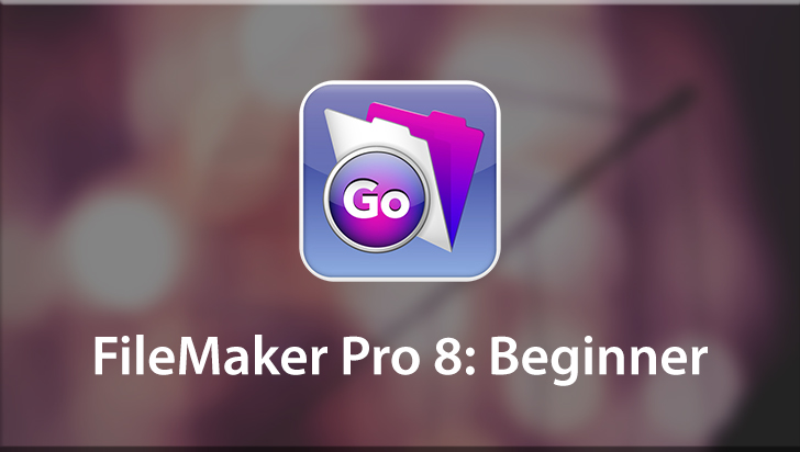 FileMaker Pro 8: Beginner