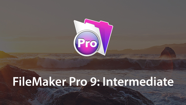 FileMaker Pro 9: Intermediate