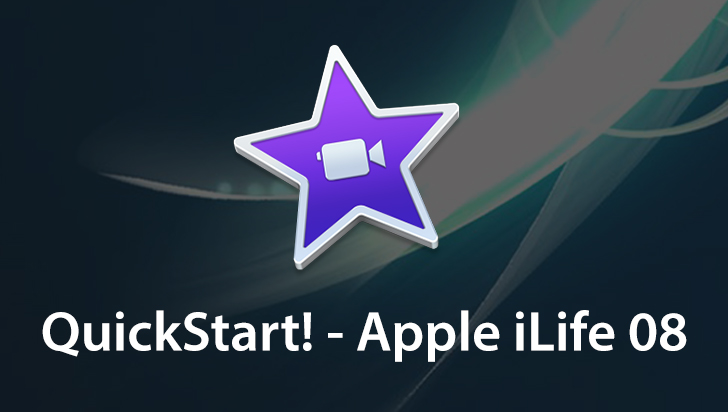 QuickStart! - Apple iLife 08