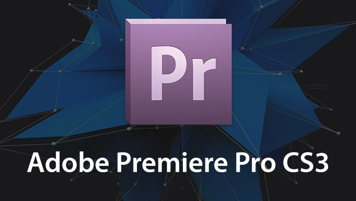 Adobe Premiere Pro CS3