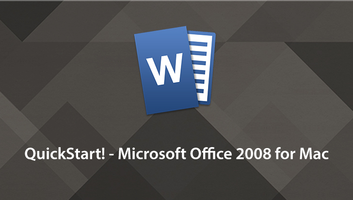 QuickStart! - Microsoft Office 2008 for Mac