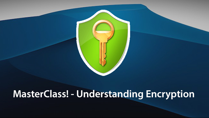 MasterClass! - Understanding Encryption