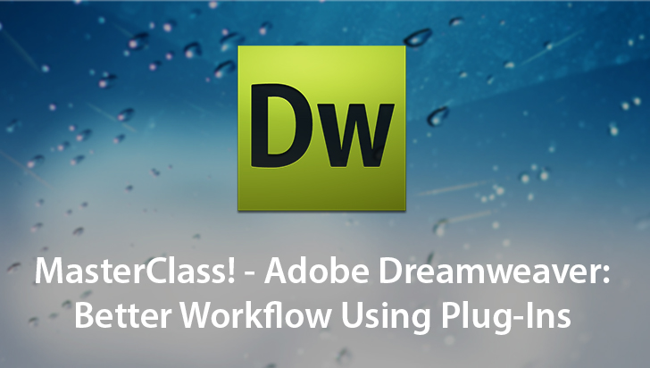 MasterClass! - Adobe Dreamweaver: Better Workflow Using Plug-Ins