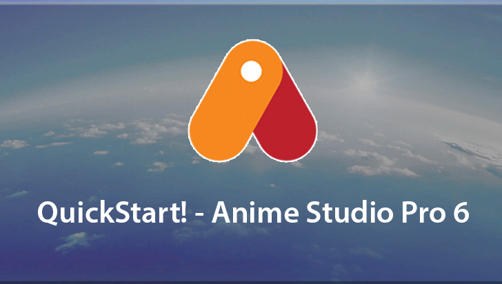 QuickStart! - Anime Studio Pro 6