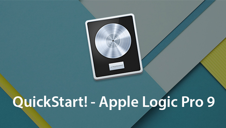 QuickStart! - Apple Logic Pro 9