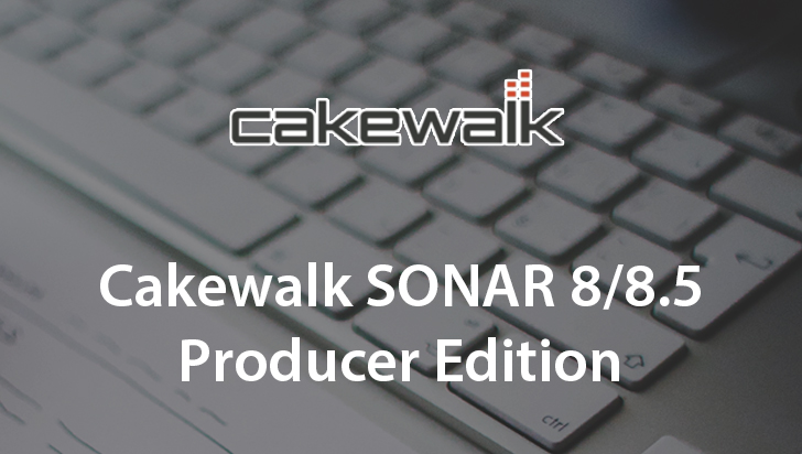 Cakewalk SONAR 8/8.5 Producer Edition