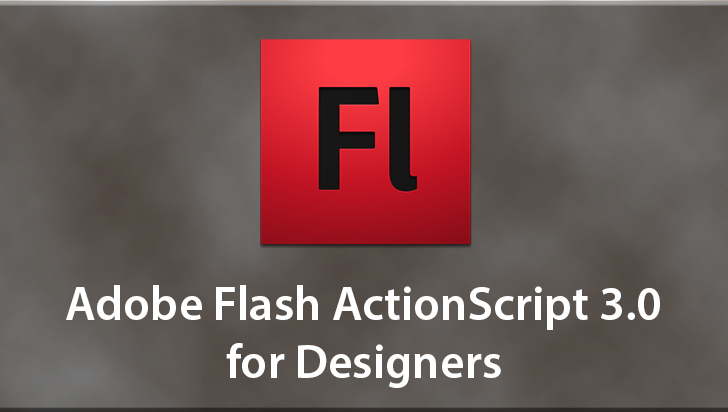 Adobe Flash ActionScript 3.0 for Designers