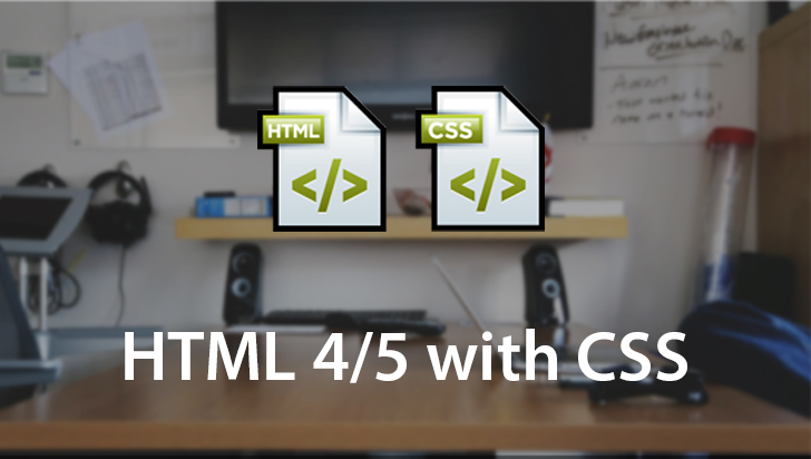 HTML 4/5 with CSS
