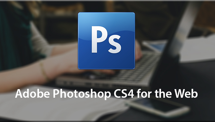 Adobe Photoshop CS4 for the Web