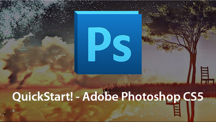 QuickStart! - Adobe Photoshop CS5