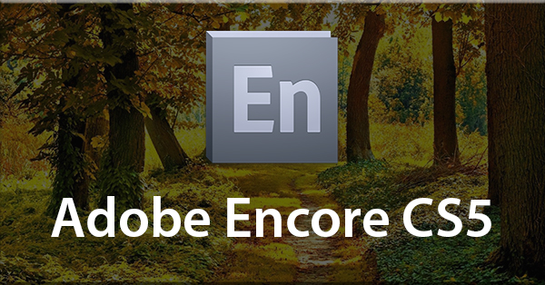 Adobe Encore CS5