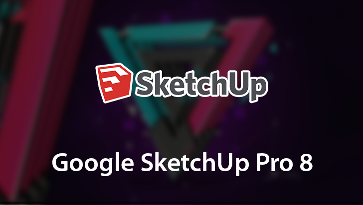 Google SketchUp Pro 8