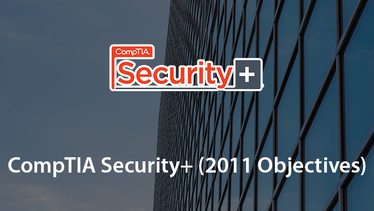CompTIA Security+ (2011 Objectives)