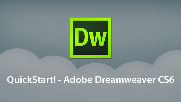QuickStart! - Adobe Dreamweaver CS6