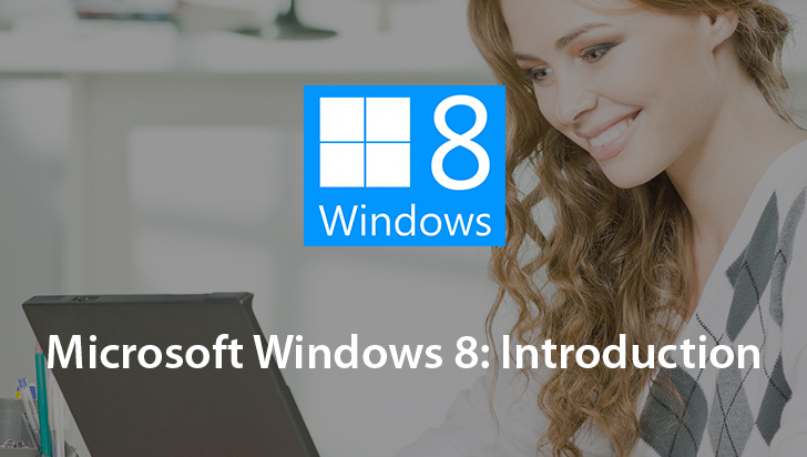 Microsoft Windows 8: Introduction