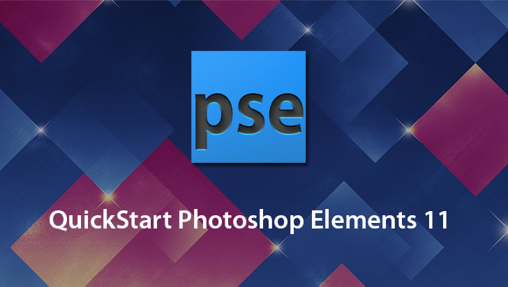 QuickStart! - Adobe Photoshop Elements 11