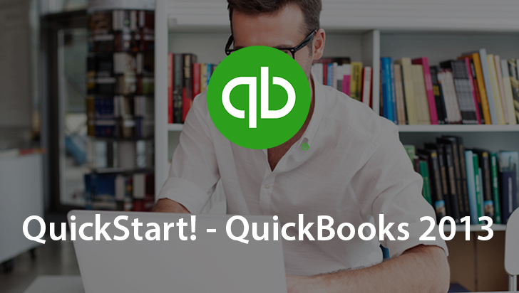 QuickStart! - QuickBooks 2013