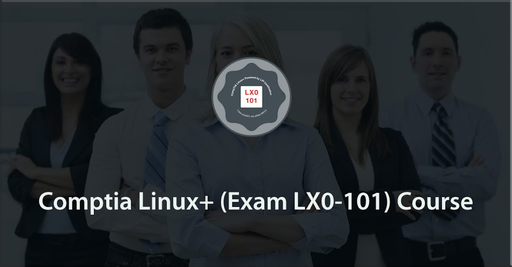 CompTIA Linux+ (Exam LX0-101)