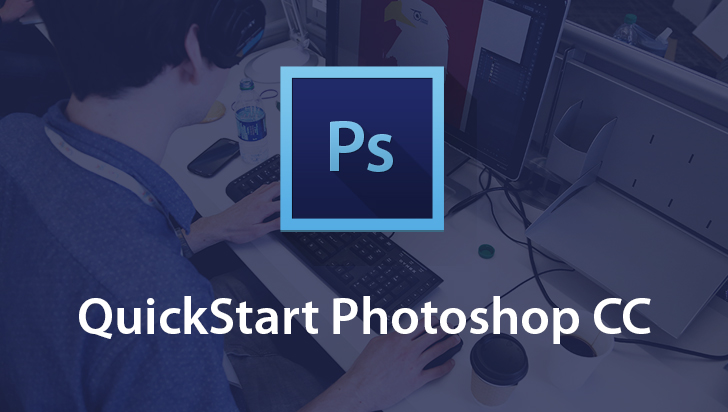 QuickStart! - Adobe Photoshop CC