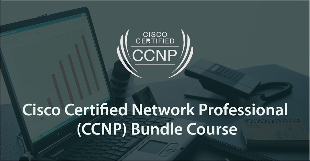 Cisco Certified Network Professional (CCNP) Bundle