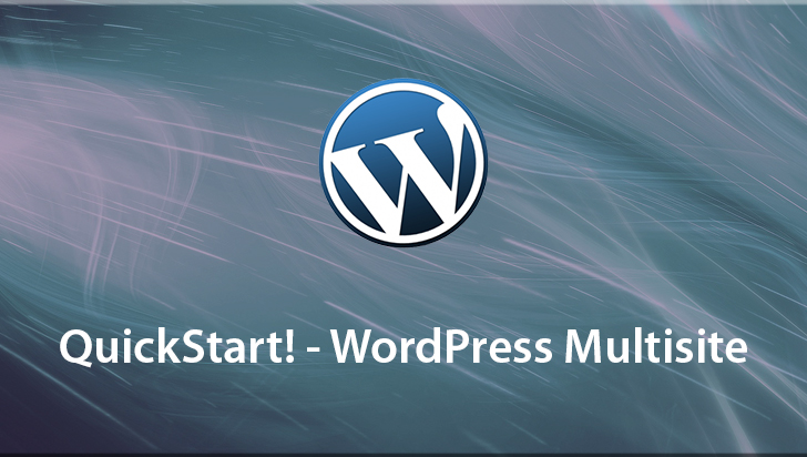 QuickStart! - WordPress Multisite