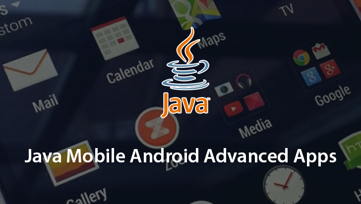 Java Mobile Android Advanced Apps