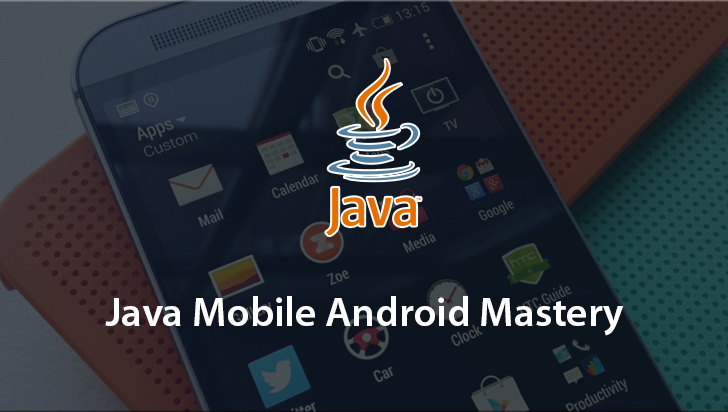 Java Mobile Android Mastery