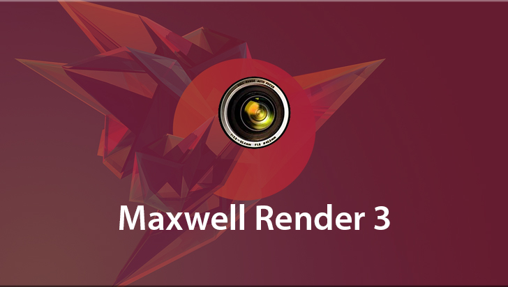 Maxwell Render 3