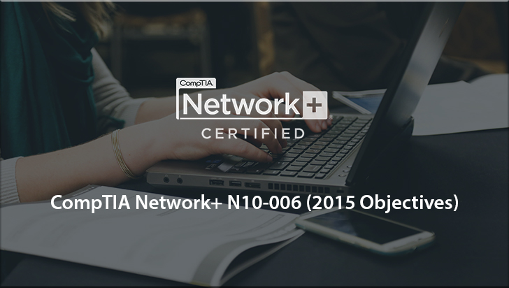 CompTIA Network+ N10-006 (2015 Objectives)