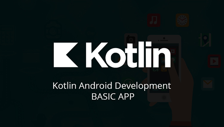 Kotlin Android Development Basic Apps