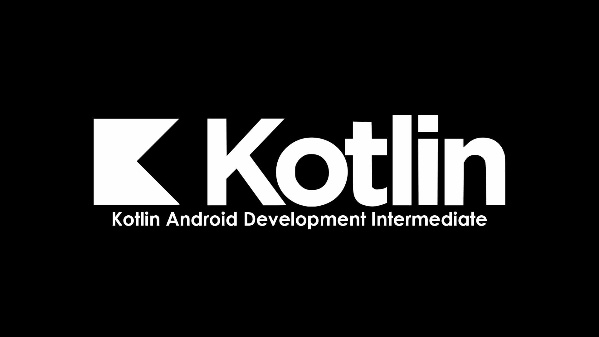 Kotlin Android Development Intermediate