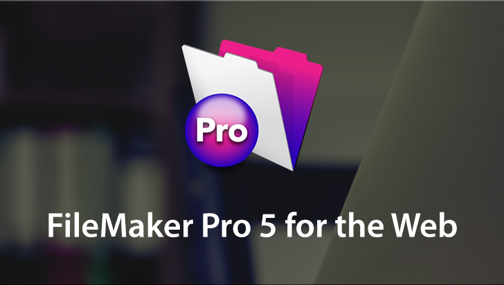 FileMaker Pro 5 for the Web