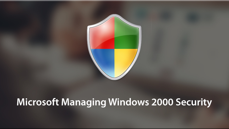 Microsoft Managing Windows 2000 Security