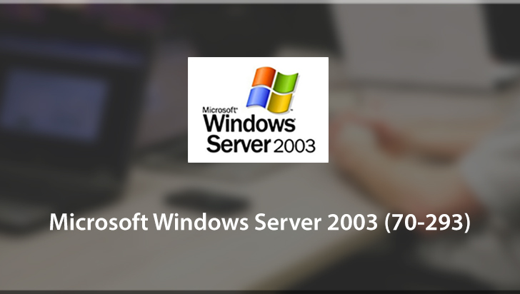 Microsoft Windows Server 2003 (70-293)