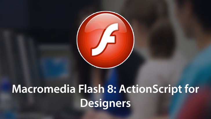 Macromedia Flash 8: ActionScript for Designers