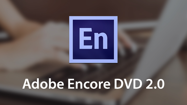 Adobe Encore DVD 2.0