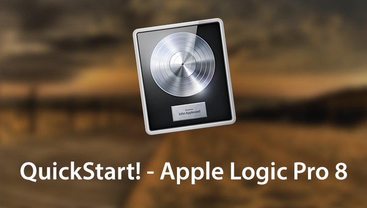 QuickStart! - Apple Logic Pro 8