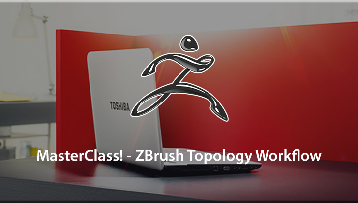 MasterClass! - ZBrush Topology Workflow
