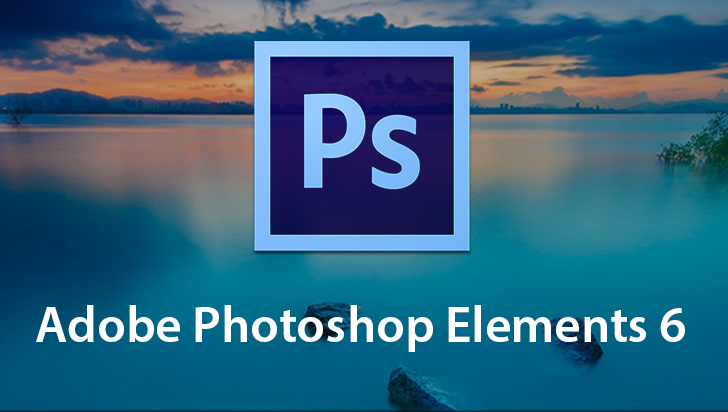 Adobe Photoshop Elements 6