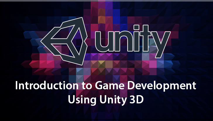 Introduction to Game Development Using Unity 3D