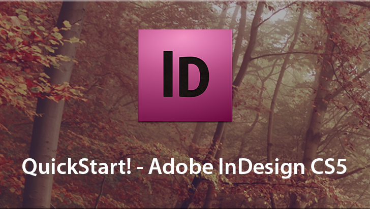 QuickStart! - Adobe InDesign CS5