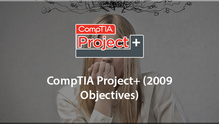 CompTIA Project+ (2009 Objectives)