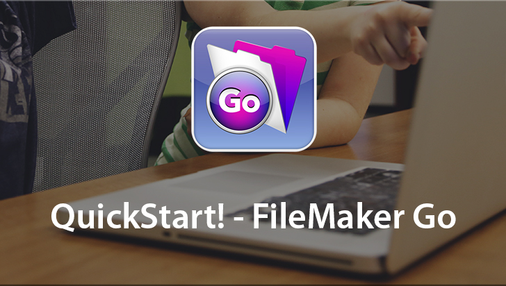 QuickStart! - FileMaker Go