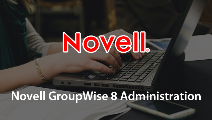 Novell GroupWise 8 Administration