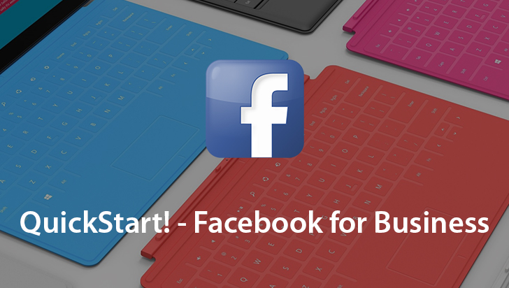 QuickStart! - Facebook for Business