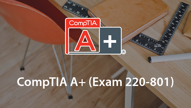 CompTIA A+ (Exam 220-801)